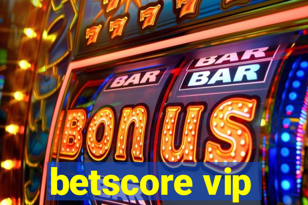 betscore vip